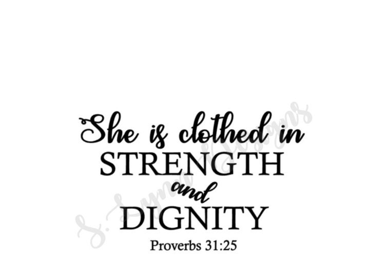 Stunning She Is Clothed In Strength And Dignity Svg Swagstamp